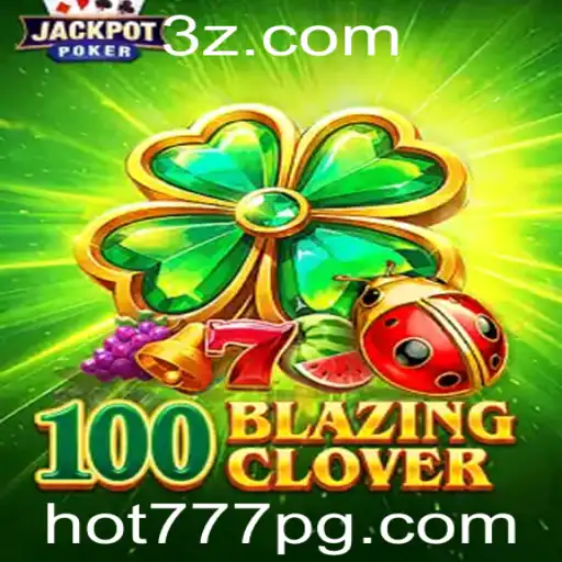 Explorando o Mundo de 100BlazingClover e o Hot777 Pro VIP